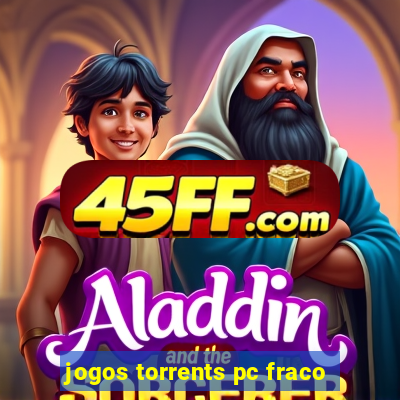 jogos torrents pc fraco